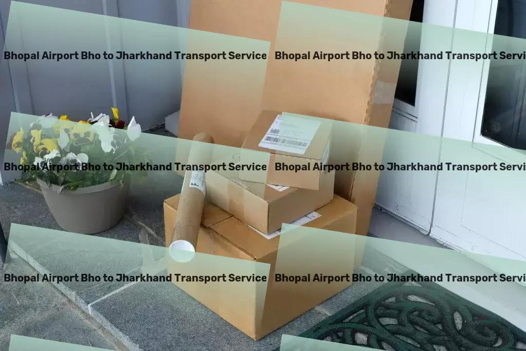 Bhopal Airport Bho to Jharkhand Transport Innovation, creativity, and technical excellence combined! - Rapid freight forwarding