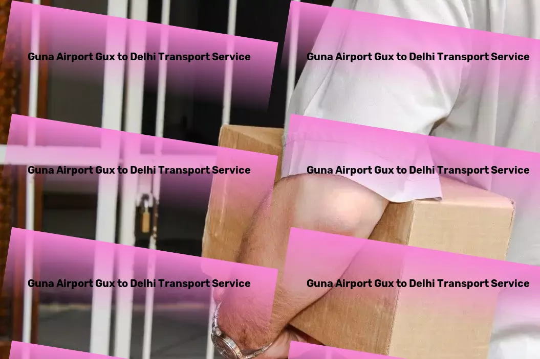 Guna Airport Gux to Delhi Transport Heavy load shipping services