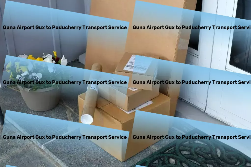 Guna Airport Gux to Puducherry Transport Empowering your logistics with technology and expertise! - Transport scheduling