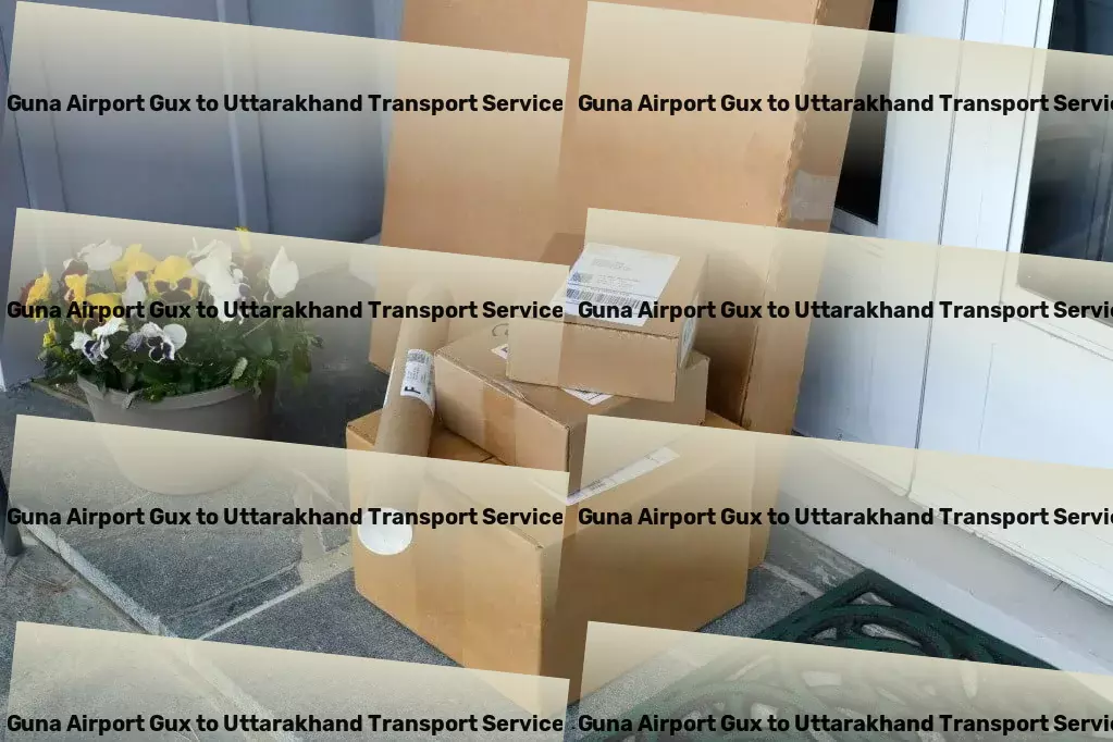 Guna Airport Gux to Uttarakhand Transport Express furniture relocation