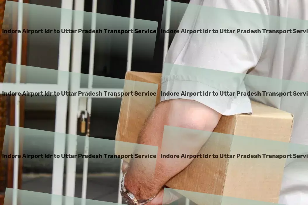 Indore Airport Idr to Uttar Pradesh Transport A seamless extension of your business logistics in India. - Immediate freight delivery