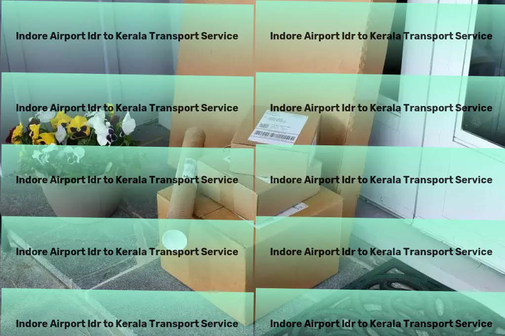 Indore Airport Idr to Kerala Transport Achieving excellence in digital advancements! - General cargo transport