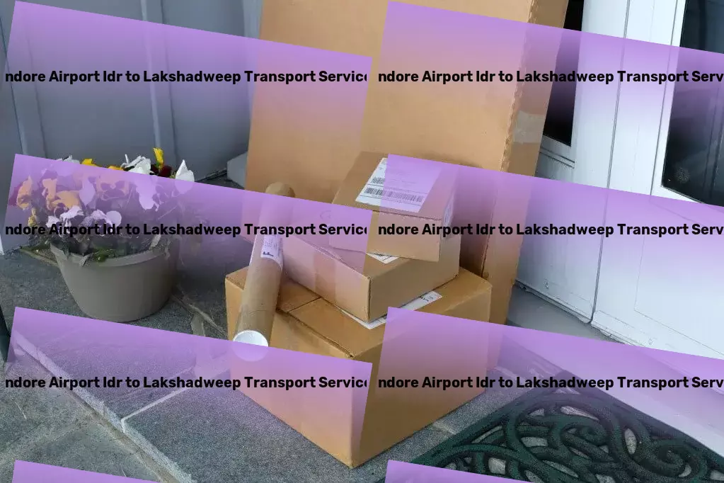 Indore Airport Idr to Lakshadweep Transport A new era of digital solutions tailored for you! - Nationwide goods transport