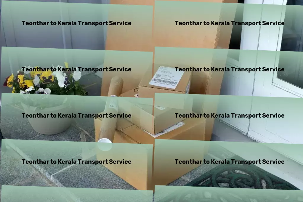 Teonthar to Kerala Transport Making every transit across India efficient and reliable! - Roadway freight solutions