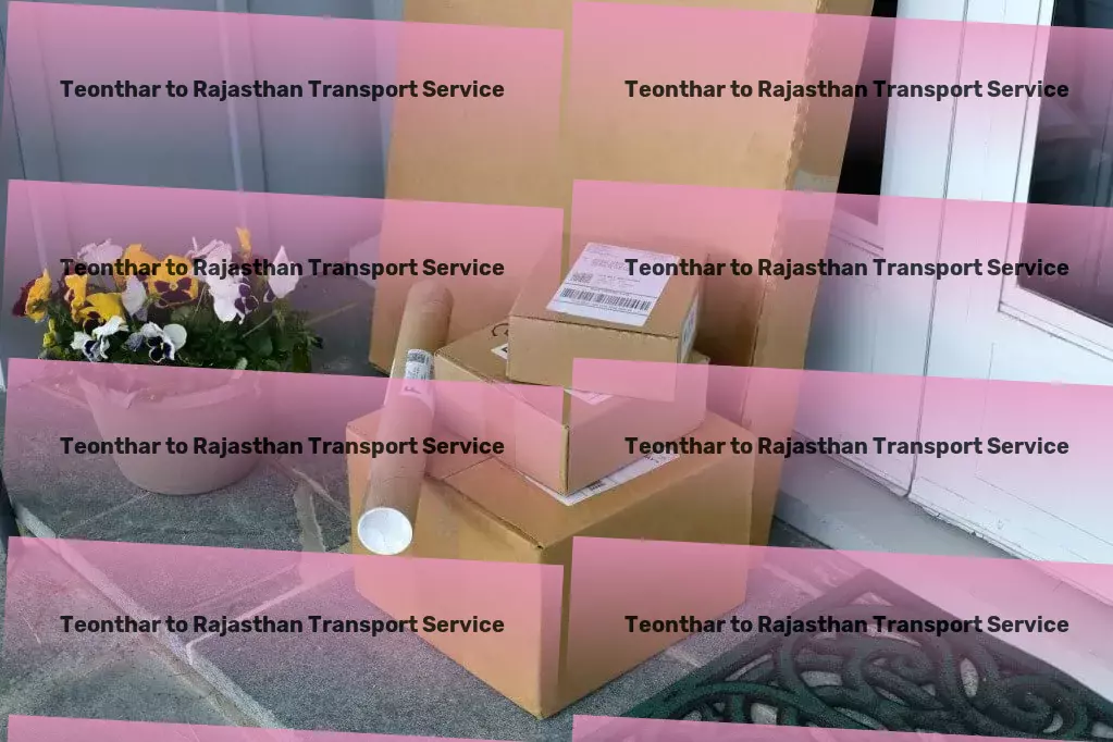 Teonthar to Rajasthan Transport Elevating logistic solutions one delivery at a time in India! - Quick freight services