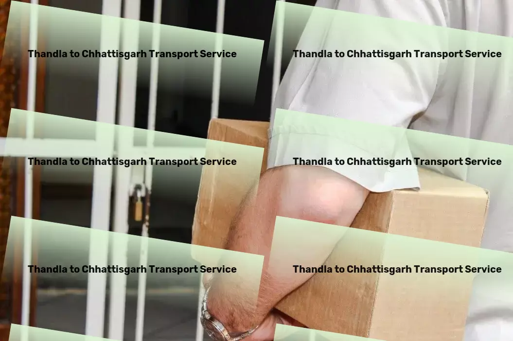 Thandla to Chhattisgarh Transport Crafted for perfection in transporting goods across diverse Indian terrains! - Cross-state freight services