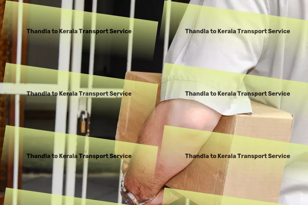 Thandla to Kerala Transport Countrywide logistics services