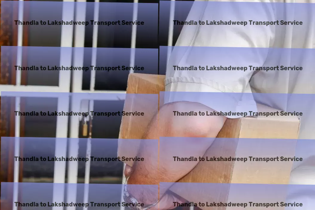 Thandla to Lakshadweep Transport Navigating the future of transportation services in India! - Secure goods transportation