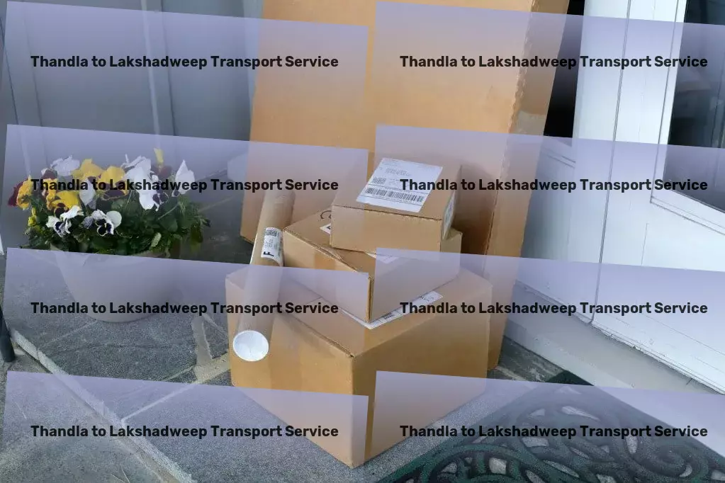 Thandla to Lakshadweep Transport Leading-edge transport services crafted for India. - Fast freight forwarding