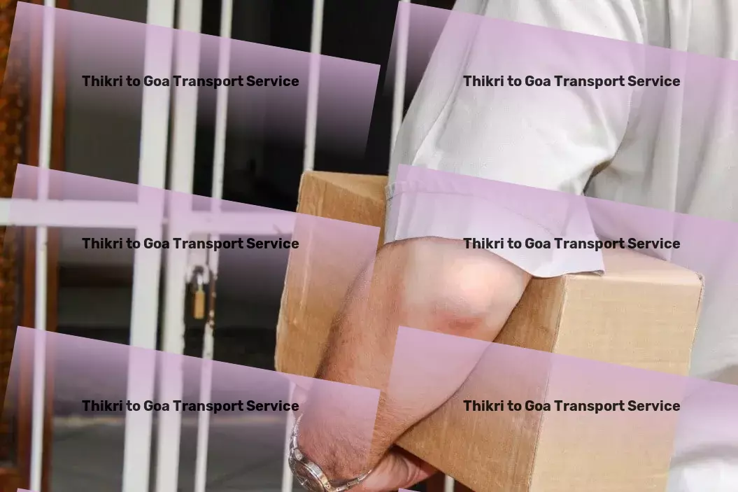 Thikri to Goa Transport Seamless, hassle-free goods transit across India! - Nationwide cargo shipment