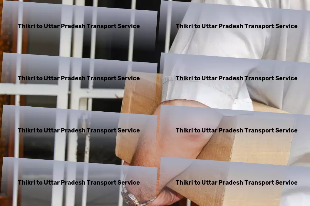 Thikri to Uttar Pradesh Transport Dedicated to enhancing efficiency in Indian goods movement. - Efficient freight solutions