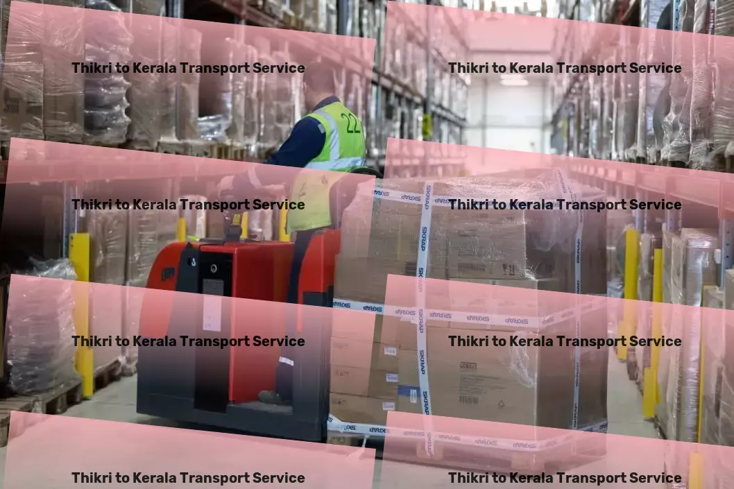 Thikri to Kerala Transport Achieve seamless delivery outcomes across India with us! - Local logistics solutions