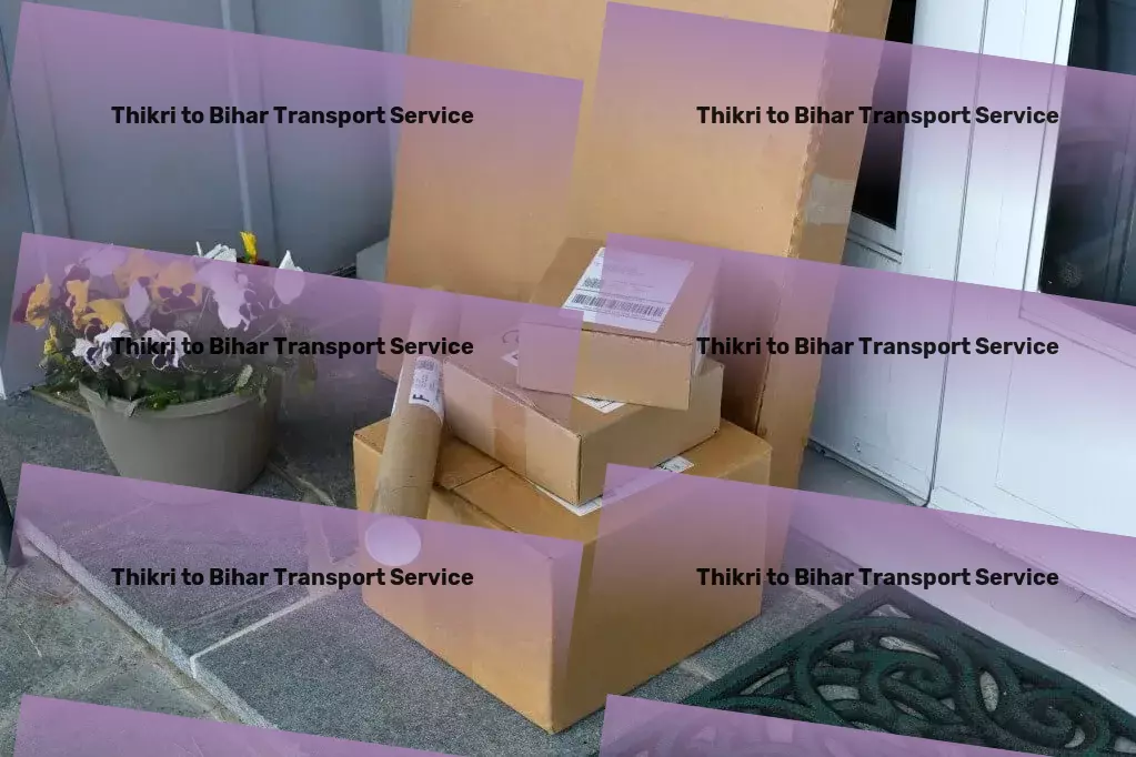 Thikri to Bihar Transport Ensure smooth transportation of your goods across India! - National logistics providers