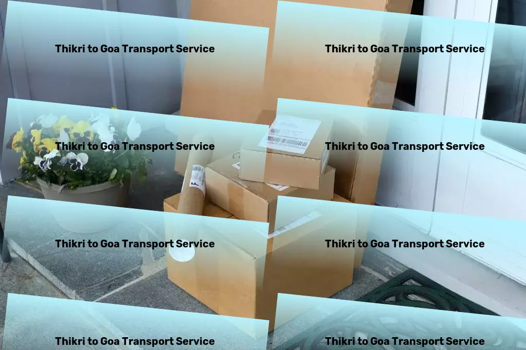 Thikri to Goa Transport Citywide parcel services