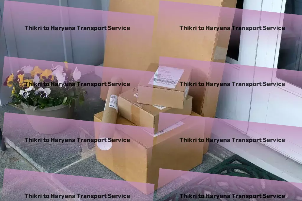 Thikri to Haryana Transport Optimizing your freight strategy across the Indian subcontinent! - Household Parcel Service