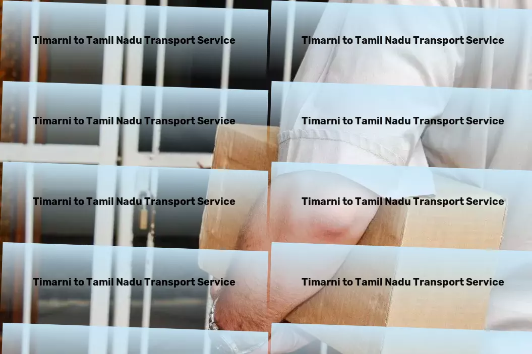 Timarni to Tamil Nadu Transport Your ultimate ally in conquering Indian logistic complexities! - Advanced transport operations