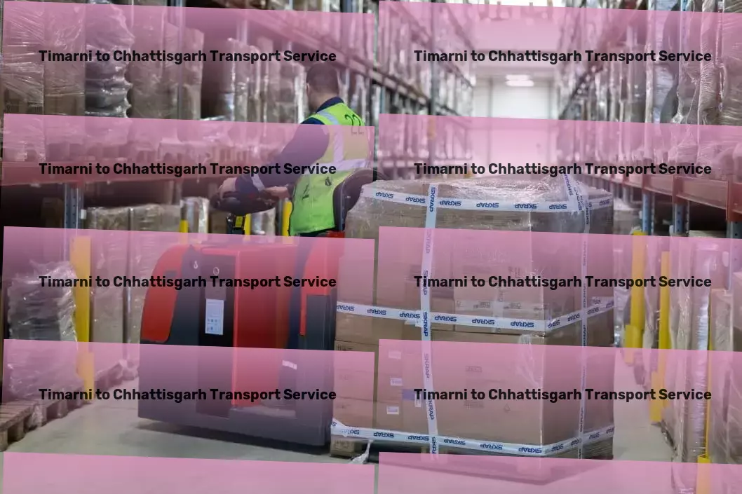 Timarni to Chhattisgarh Transport Crafting the perfect logistic strategies for India's geography! - Specialized parcel delivery