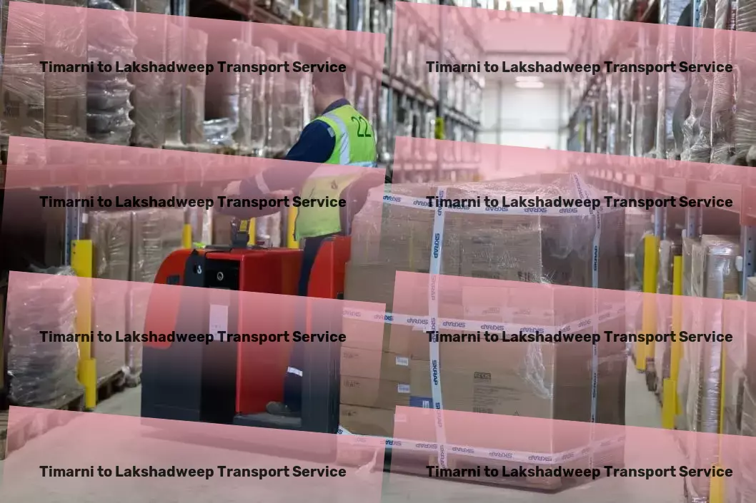 Timarni to Lakshadweep Transport Transform your business with optimized logistics in India. - Express goods relocation