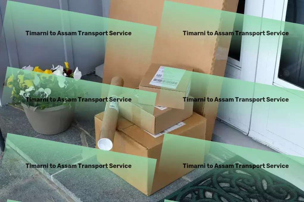 Timarni to Assam Transport Elevating logistic solutions one delivery at a time in India! - Rapid cargo forwarding