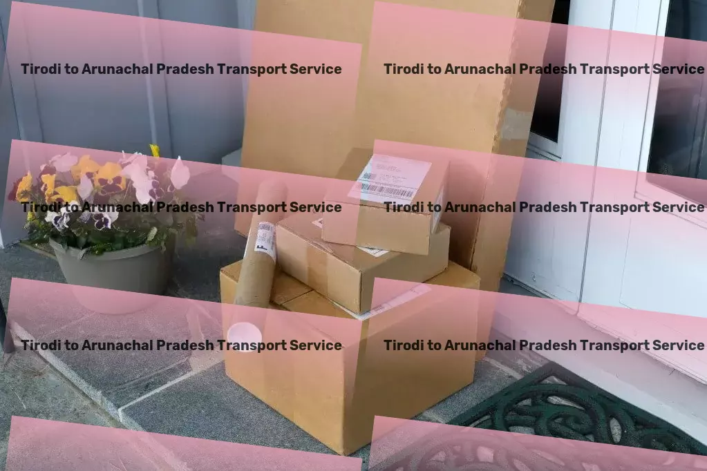 Tirodi to Arunachal Pradesh Transport Express logistics solutions