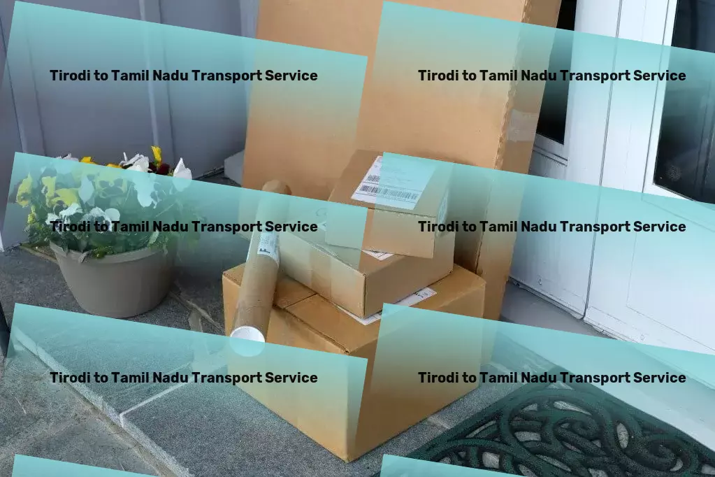 Tirodi to Tamil Nadu Transport Elevating logistic solutions one delivery at a time in India! - Comprehensive road freight solutions