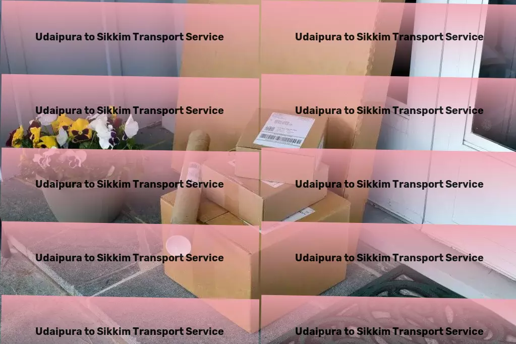 Udaipura to Sikkim Transport Ensure smooth transportation of your goods across India! - Distribution services