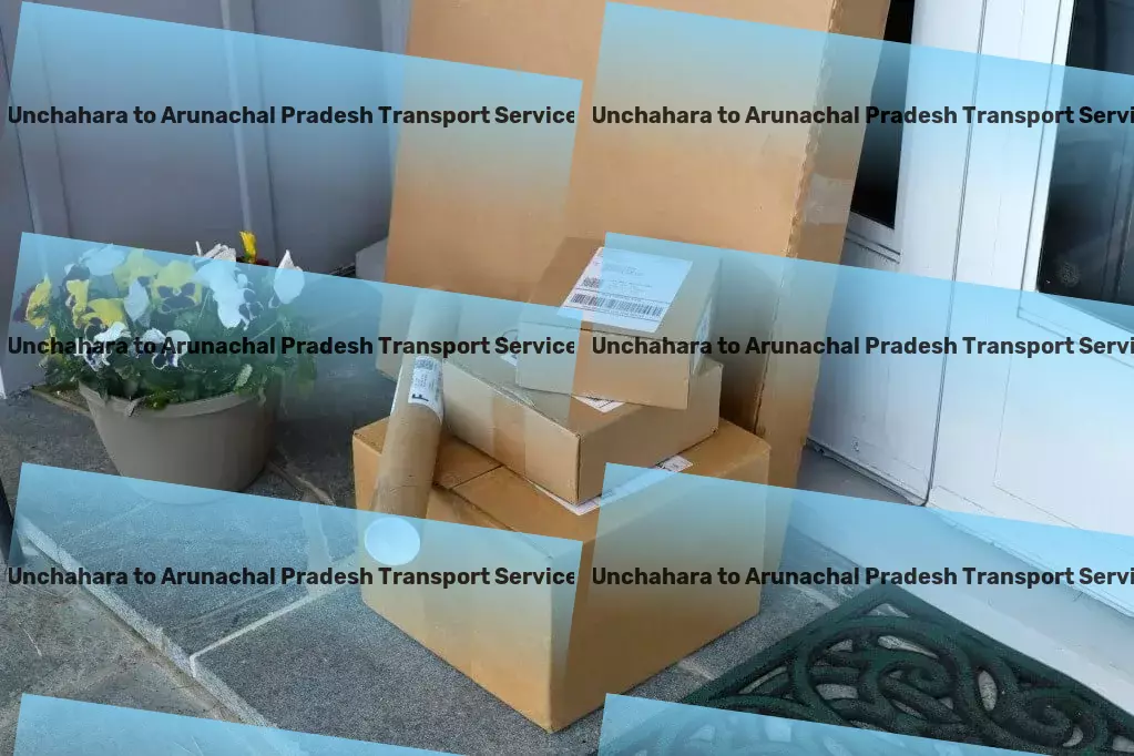 Unchahara to Arunachal Pradesh Transport Inter-state goods delivery