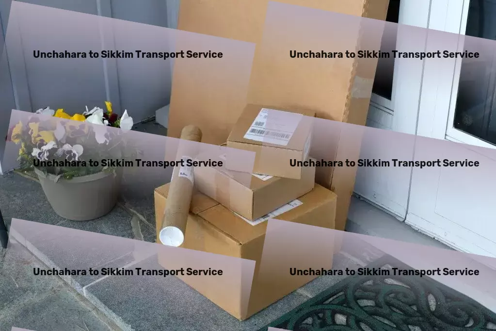 Unchahara to Sikkim Transport Customized transport strategies for dynamic needs! - Nationwide transport coordination