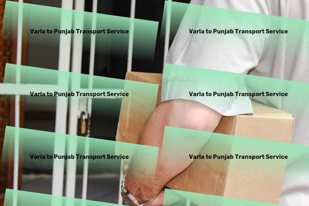 Varla to Punjab Transport Effortless movement of goods within India! - Cargo transit services