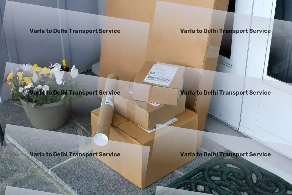 Varla to Delhi Transport Reliable and efficient - your Indian logistics partner! - Inter-regional goods delivery