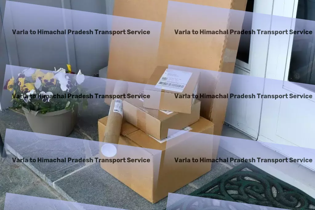 Varla to Himachal Pradesh Transport Leading-edge solutions for pressing Indian transportation needs. - Efficient cargo delivery