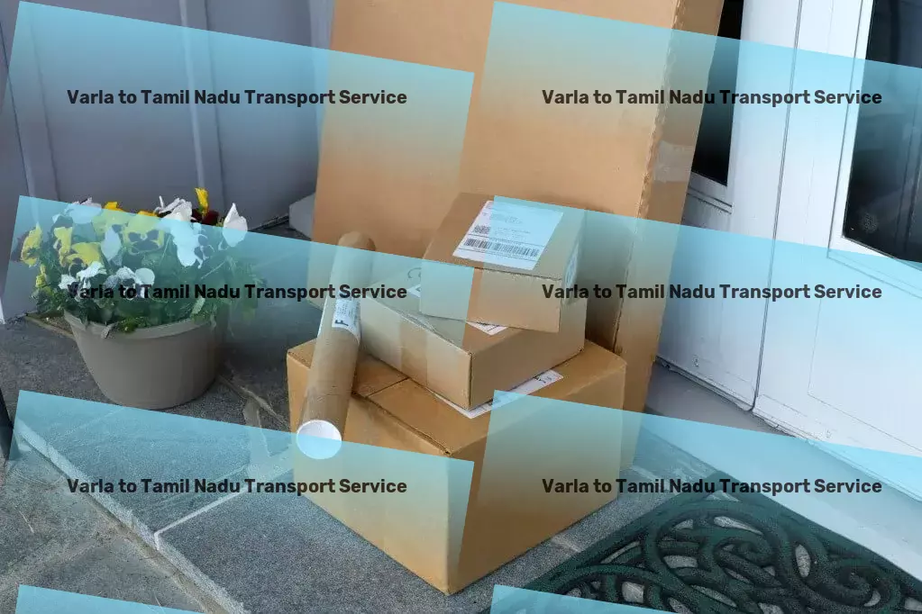 Varla to Tamil Nadu Transport A revolution in reliable goods shipping across India! - Multi-regional package services