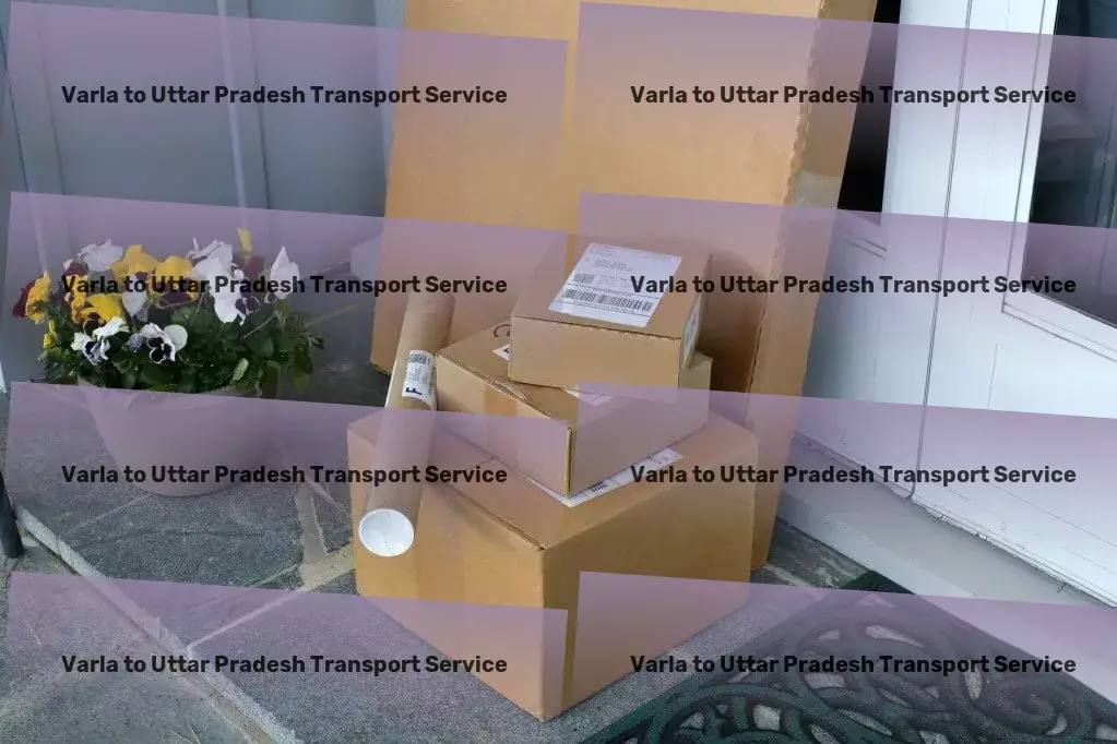 Varla to Uttar Pradesh Transport Nothing moves in India without us moving it for you! - City-to-city freight solutions