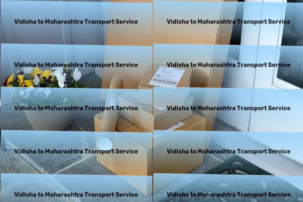 Vidisha to Maharashtra Transport Nothing moves in India without us moving it for you! - Home goods moving