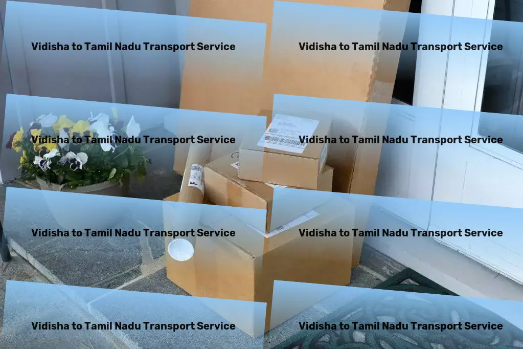 Vidisha to Tamil Nadu Transport Efficient cargo moving solutions