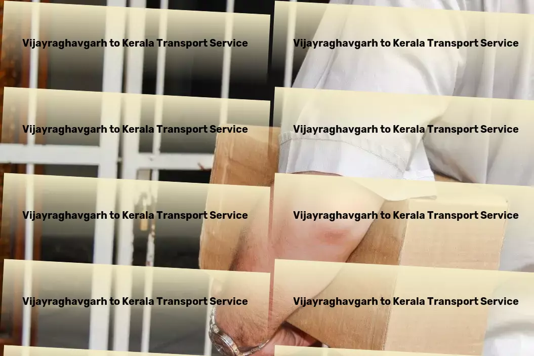 Vijayraghavgarh to Kerala Transport Web-based logistics solutions