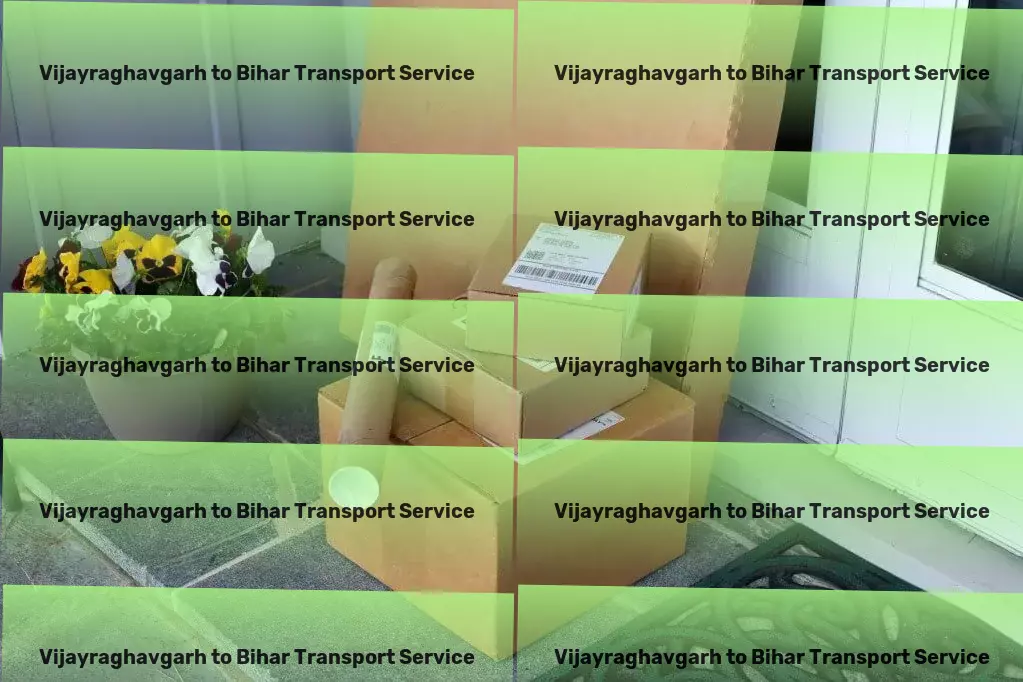 Vijayraghavgarh to Bihar Transport Specialized transport logistics