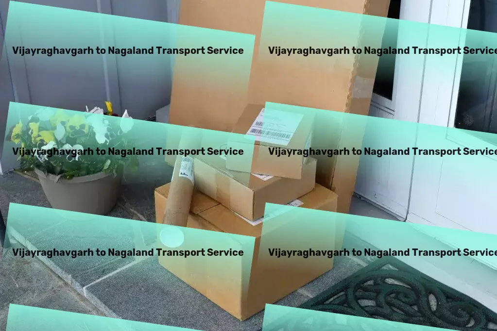 Vijayraghavgarh to Nagaland Transport Harnessing cutting-edge technology for unparalleled results! - Multi-city goods logistics