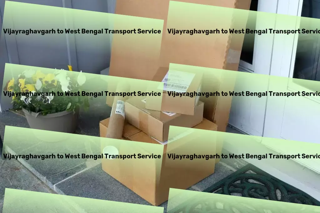 Vijayraghavgarh to West Bengal Transport Dedicated bulk delivery