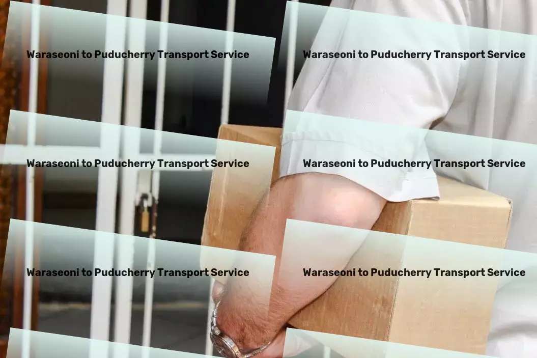 Waraseoni to Puducherry Transport Global freight services