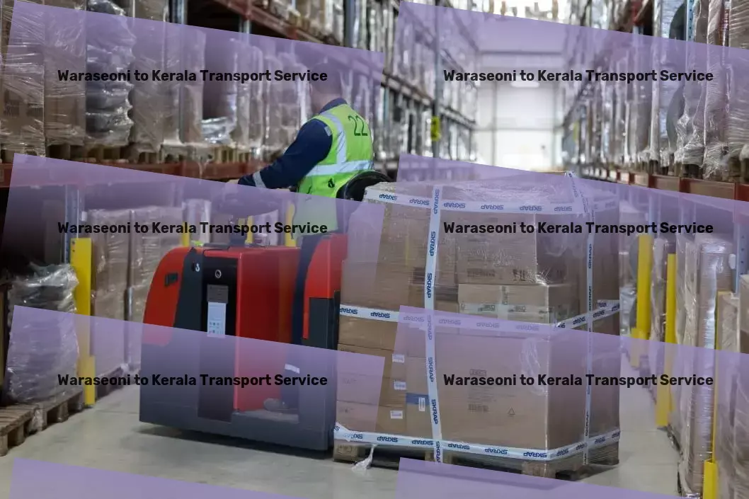 Waraseoni to Kerala Transport High-speed logistics services