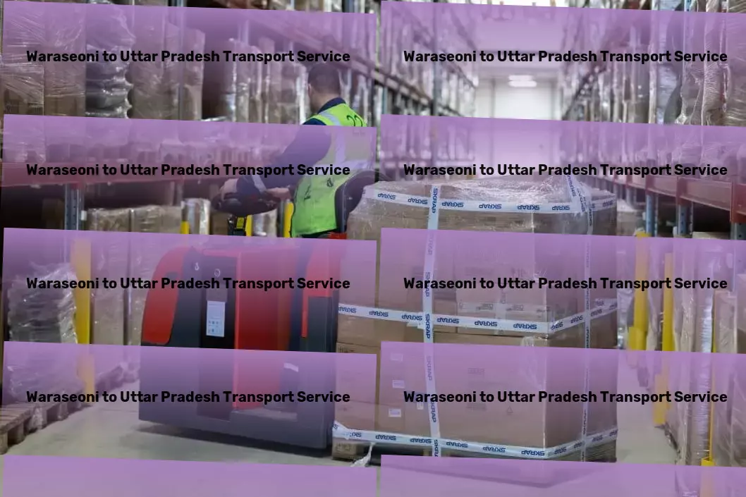 Waraseoni to Uttar Pradesh Transport Fully integrated transport solutions for a connected India. - Specialized package delivery