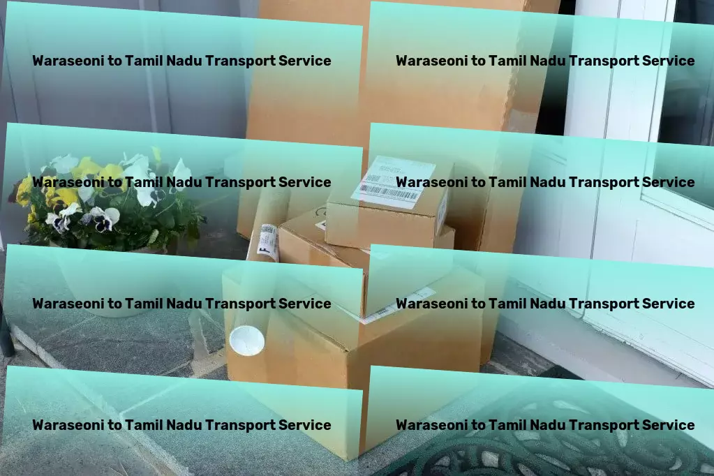 Waraseoni to Tamil Nadu Transport Transport service provider