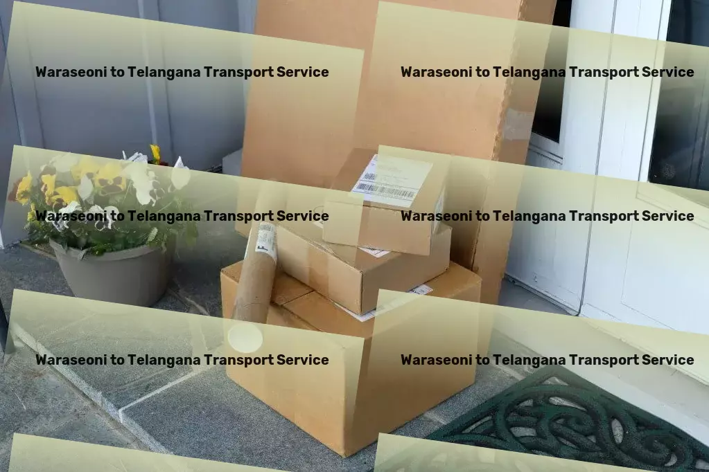 Waraseoni to Telangana Transport Ensure smooth transportation of your goods across India! - Freight transportation